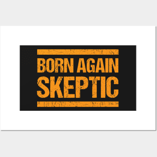 Born Again Skeptic - Distressed Texture Grunge Typography Posters and Art